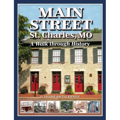 Main Street St. Charles: A Walk Through History - Paperback