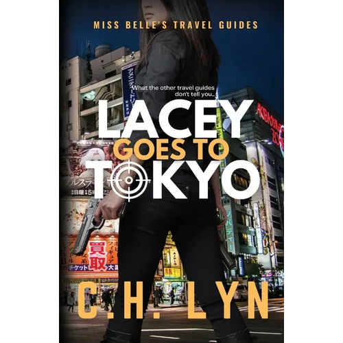 Lacey Goes to Tokyo - Paperback
