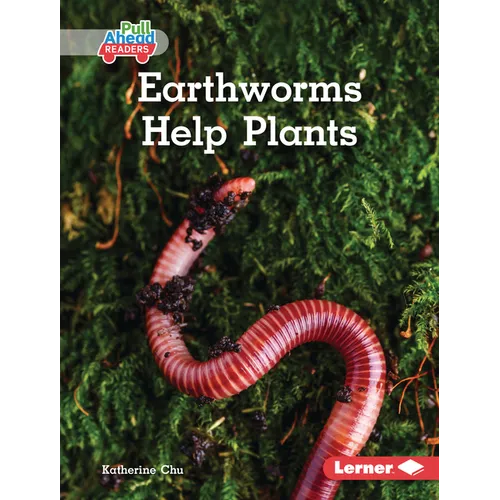 Earthworms Help Plants - Library Binding