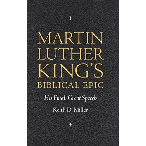 Martin Luther King's Biblical Epic: His Final, Great Speech - Paperback