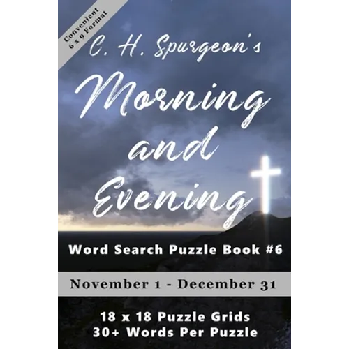 C.H. Spurgeon's Morning and Evening Word Search Puzzle Book #6 (6x9): November 1st to December 31st - Paperback