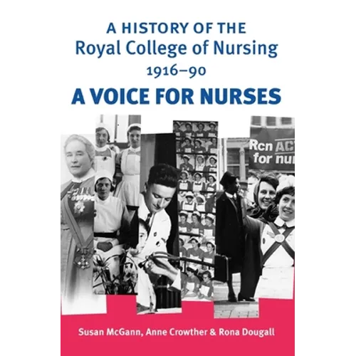 A History of the Royal College of Nursing 1916-90: A Voice for Nurses - Paperback