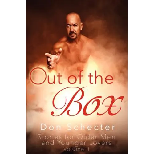 Out of the Box: Stories for Older Men & Younger Lovers - Paperback
