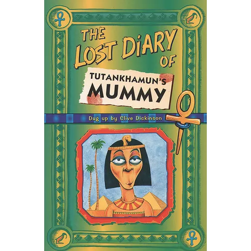 The Lost Diary Of Tutankhamun's Mummy - Paperback