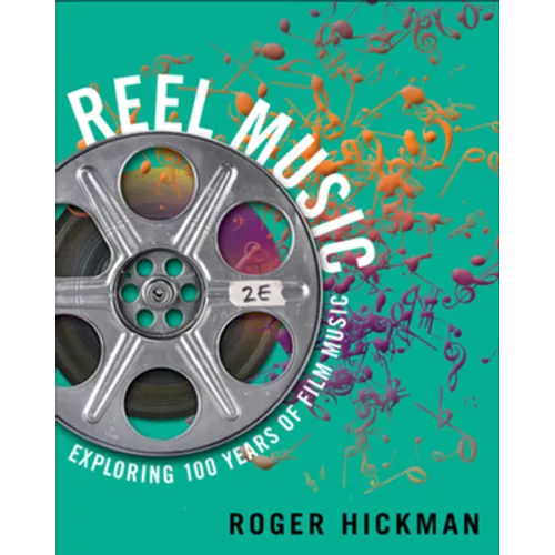 Reel Music: Exploring 100 Years of Film Music - Paperback