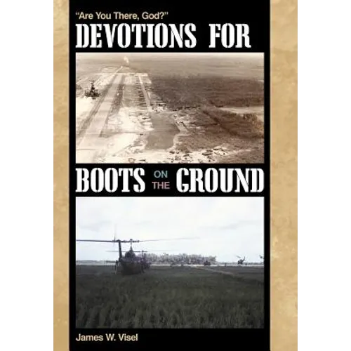 Devotions for Boots on the Ground: Are You There, God? - Hardcover