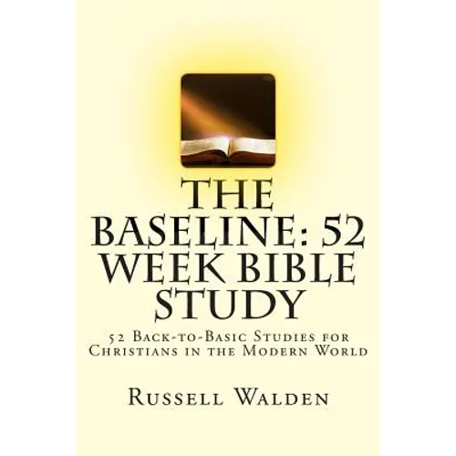 The Baseline: 52 Week Bible Study - Paperback