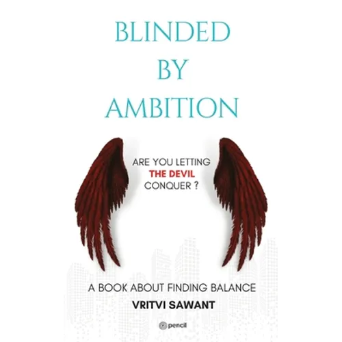 Blinded By Ambition: Are you letting the Devil conquer? - Paperback