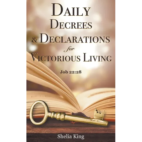 Daily Decrees & Declarations for Victorious Living - Paperback