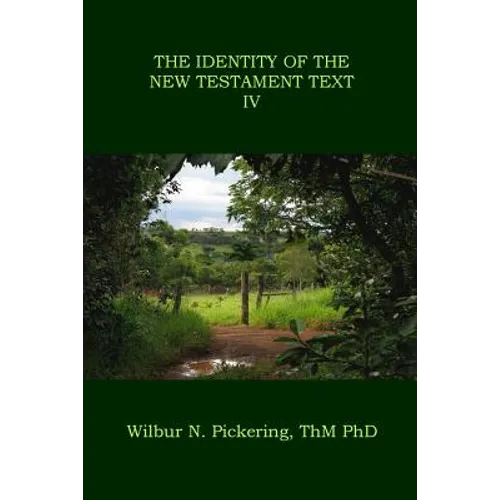 The Identity of the New Testament Text IV - Paperback