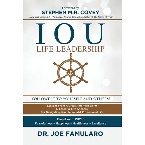 IOU Life Leadership: You Owe It to Yourself and Others - Hardcover