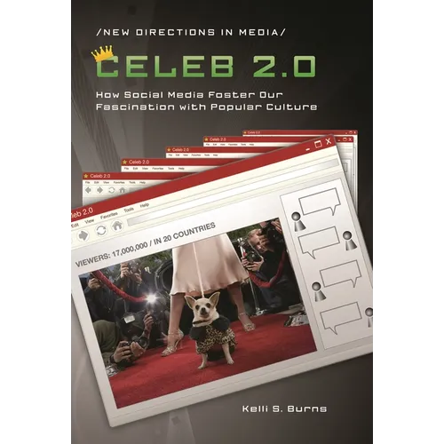 Celeb 2.0: How Social Media Foster Our Fascination with Popular Culture - Hardcover