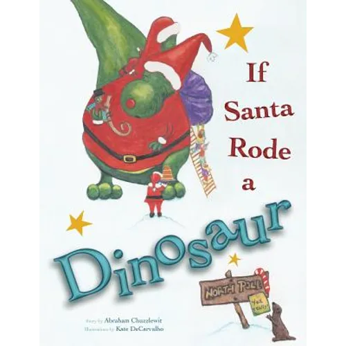 If Santa Rode A Dinosaur - Paperback
