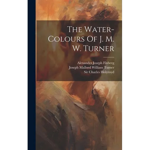 The Water-colours Of J. M. W. Turner - Hardcover