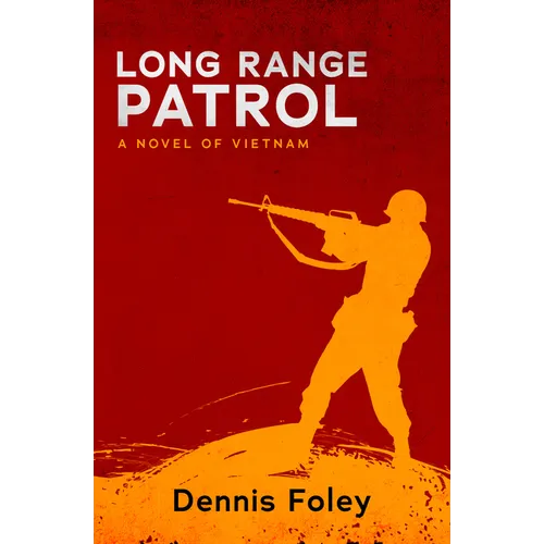 Long Range Patrol: A Novel of Vietnam - Paperback