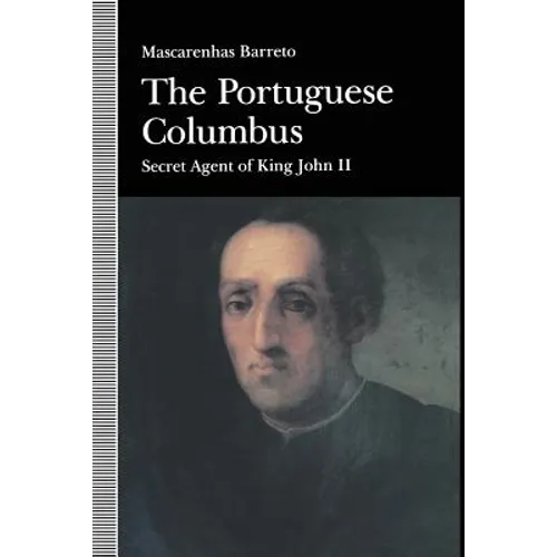 The Portuguese Columbus: Secret Agent of King John II - Paperback