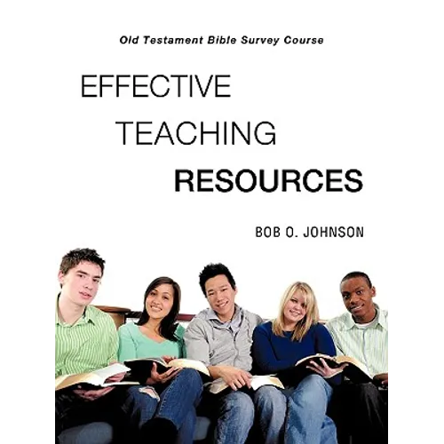 "EFFECTIVE TEACHING RESOURCES," Old Testament Bible Survey Course - Paperback