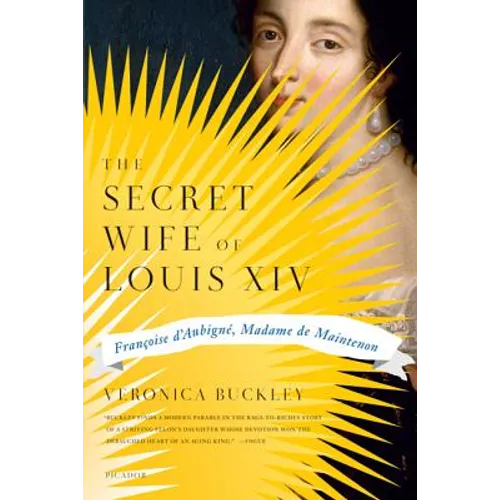 The Secret Wife of Louis XIV: Françoise d'Aubigné, Madame de Maintenon - Paperback