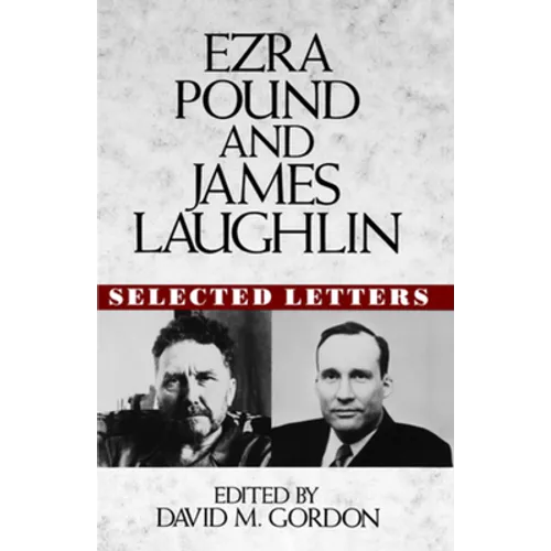 Ezra Pound and James Laughlin: Selected Letters - Hardcover