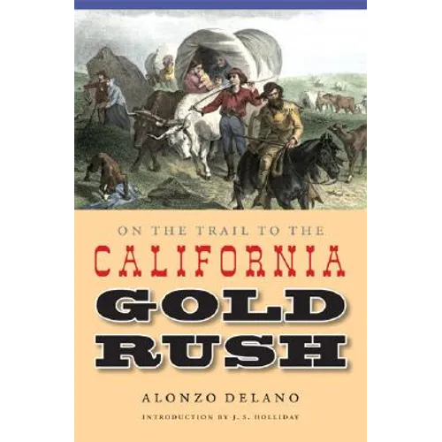On the Trail to the California Gold Rush - Paperback