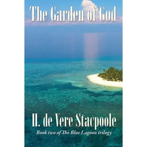 The Garden of God: Book Two in the Blue Lagoon Trilogy - Paperback