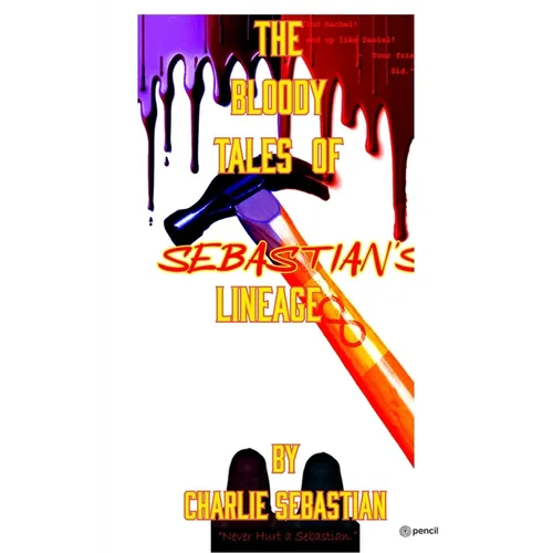 The Bloody Tales of Sebastian's Lineage - Paperback