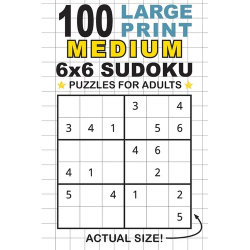 100 Large Print Medium 6x6 Sudoku Puzzles for Adults: Only One Puzzle Per Page! (Pocket 6"x9" Size) - Paperback