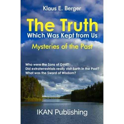 The Truth Which Was Kept from Us: Mysteries of the Past - Paperback