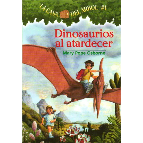 Dinosaurios Al Atardecer (Dinosaurs Before Dark) - Hardcover