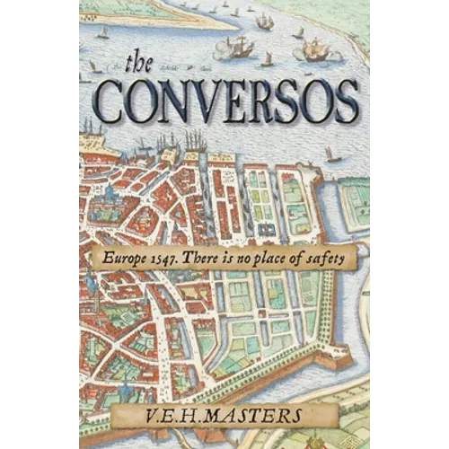 The Conversos: Vivid and compelling historical fiction - Paperback