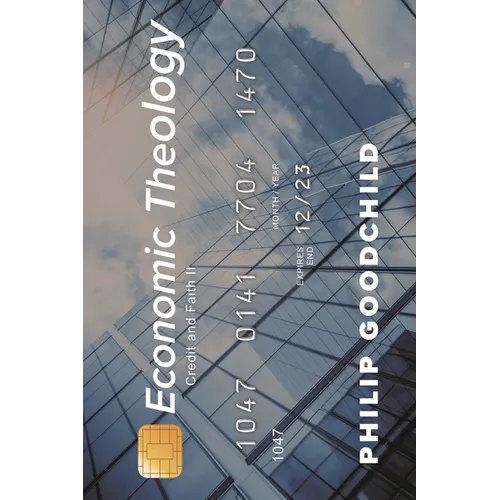 Economic Theology: Credit and Faith II - Paperback