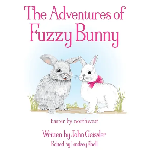 The Adventures of Fuzzy Bunny: Easter by northwest - Hardcover