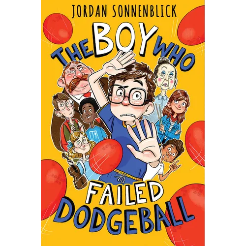 The Boy Who Failed Dodgeball - Hardcover