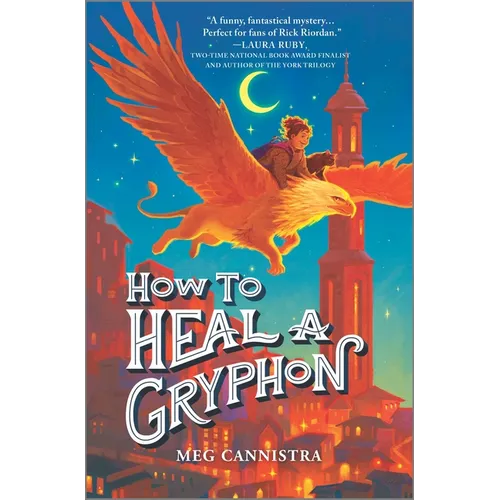 How to Heal a Gryphon - Hardcover