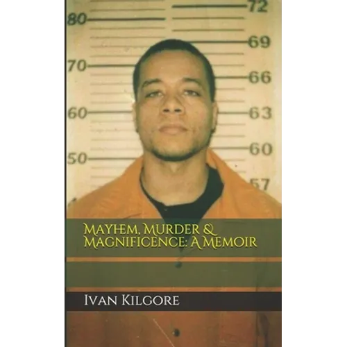 Mayhem, Murder & Magnificence: A Memoir - Paperback