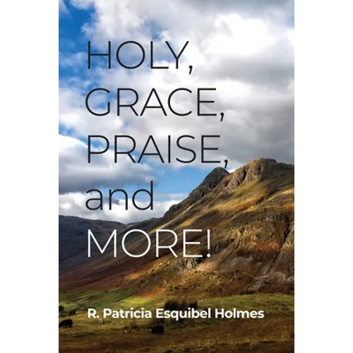 Holy, Grace, Praise, and More! - Paperback