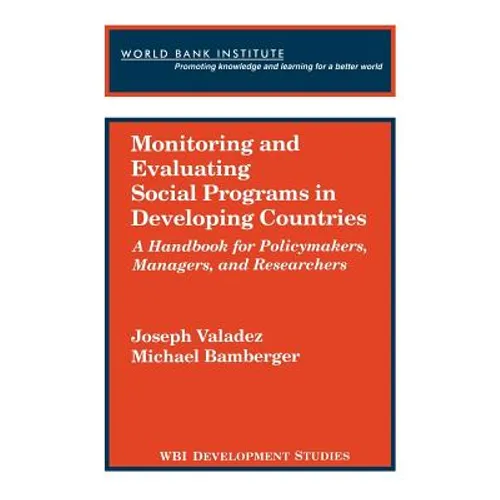 Monitoring and Evaluating Social Programs in Developing Countries - Paperback