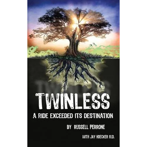 Twinless: A Ride Exceeded Its Destination - Hardcover