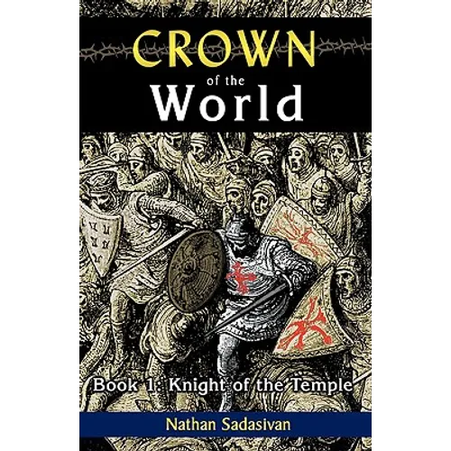 Crown of the World-Book 1: Knight of the Temple - Paperback