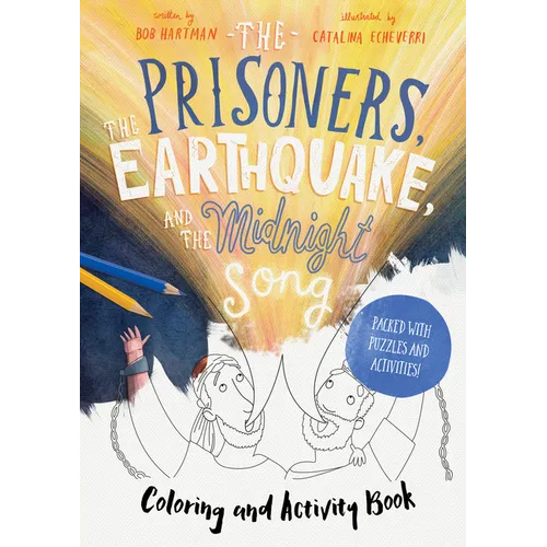 The Prisoners, the Earthquake, and the Midnight Song - Coloring and Activity Book: Packed with Puzzles and Activities - Paperback