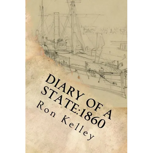 Diary of a State: 1860: Prelude to the Civil War in Arkansas - Paperback