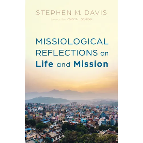 Missiological Reflections on Life and Mission - Paperback