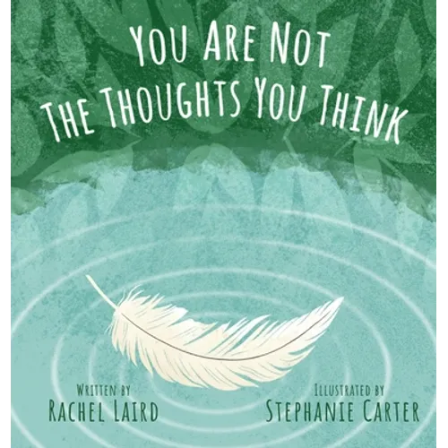 You Are Not the Thoughts You Think - Hardcover