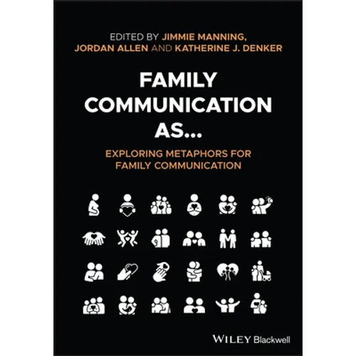 Family Communication As... Exploring Metaphors for Family Communication - Paperback