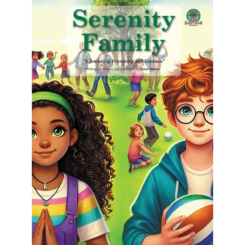 Serenity Family: A Journey of Friendship and Kindness - Hardcover