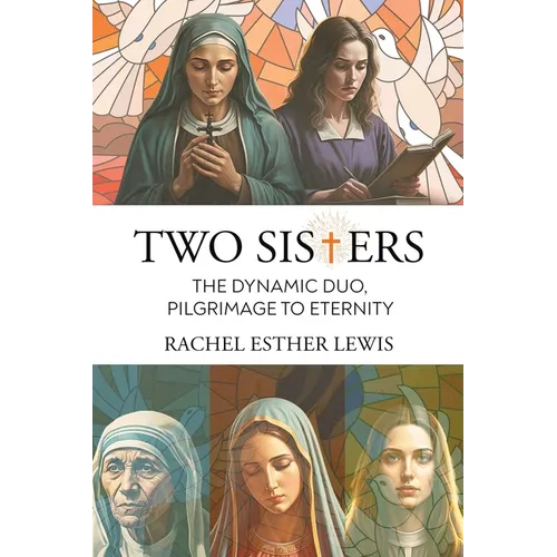 Two Sisters, The Dynamic Duo, Pilgrimage to Eternity - Paperback