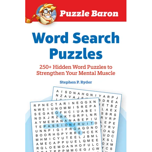 Puzzle Baron's Word Search Puzzles: 250+ Hidden Word Puzzles to Strengthen Your Mental Muscle - Paperback