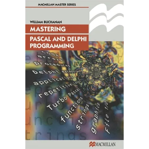 Mastering Pascal and Delphi Programming - Paperback