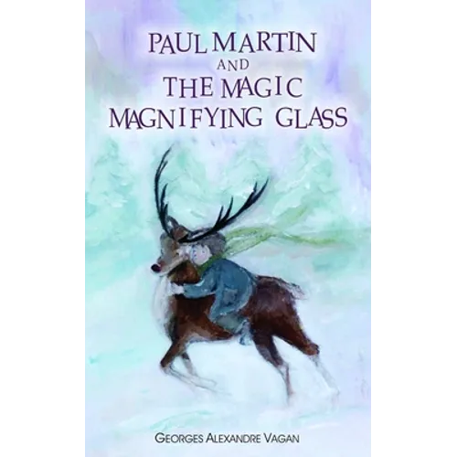 PAUL MARTIN and THE MAGIC MAGNIFYING GLASS: The Magic Magnifying Glass - Paperback