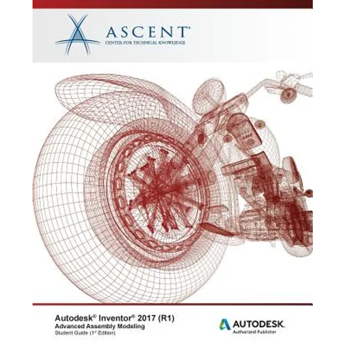 Autodesk Inventor 2017 (R1) Advanced Assembly Modeling: Autodesk Authorized Publisher - Paperback
